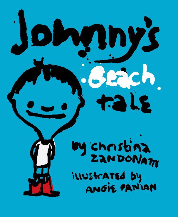 View Johnny's Beach Tale by Christina Zandonatti, Angie Panian