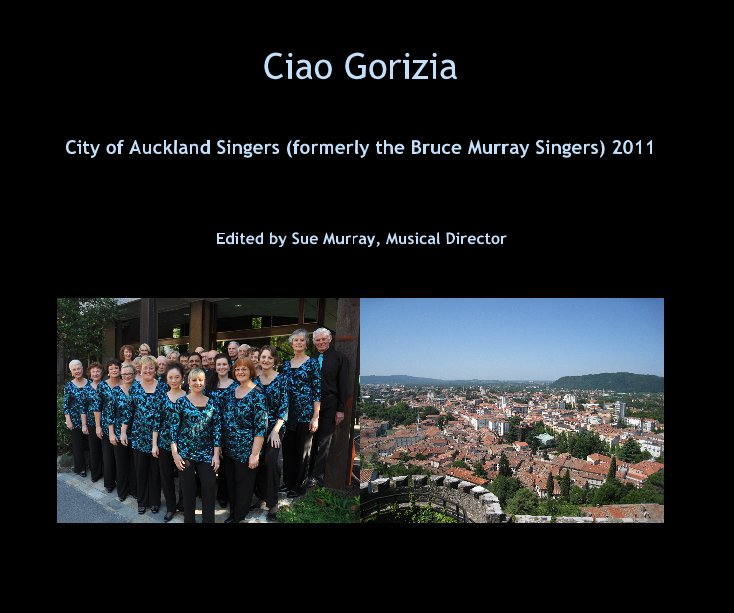 View Ciao Gorizia by Edited by Sue Murray, Musical Director