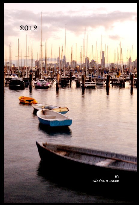 View 2012 by Dwayne M Jacob