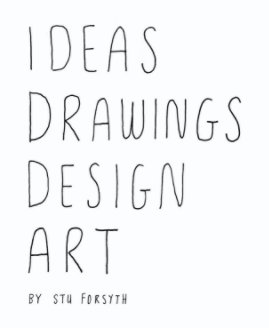 IDEAS, DRAWINGS, DESIGN, ART. book cover