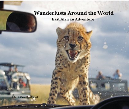 Wanderlusts Around the World "East African Adventure" book cover