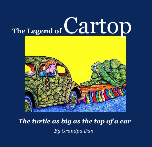 View The Legend of Cartop by Grandpa Dan