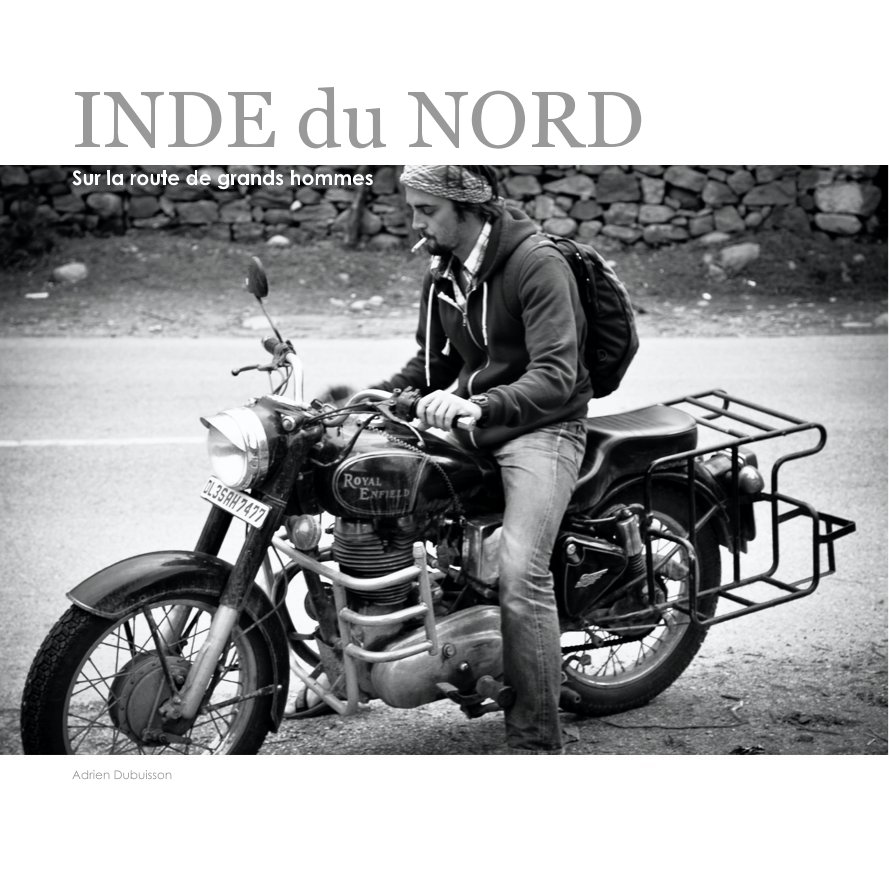 View INDE du NORD Sur la route de grands hommes by Adrien Dubuisson