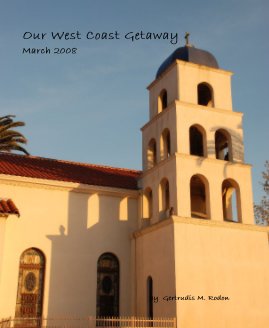 Our West Coast Getaway March 2008 book cover