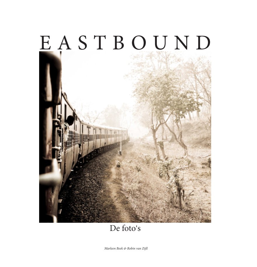 View Eastbound by Marleen Beek en Robin van Zijll