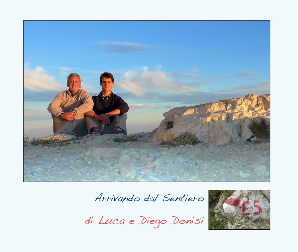 View Arrivando dal Sentiero by Luca e Diego Donisi