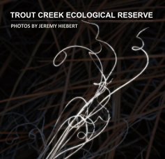 TROUT CREEK ECOLOGICAL RESERVE book cover