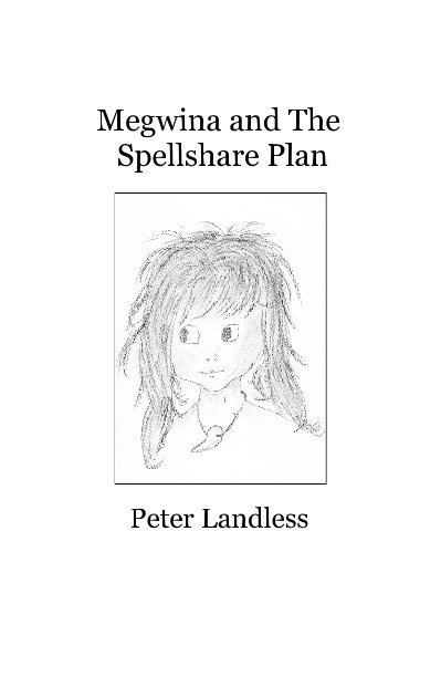 View Megwina and The Spellshare Plan by Peter Landless