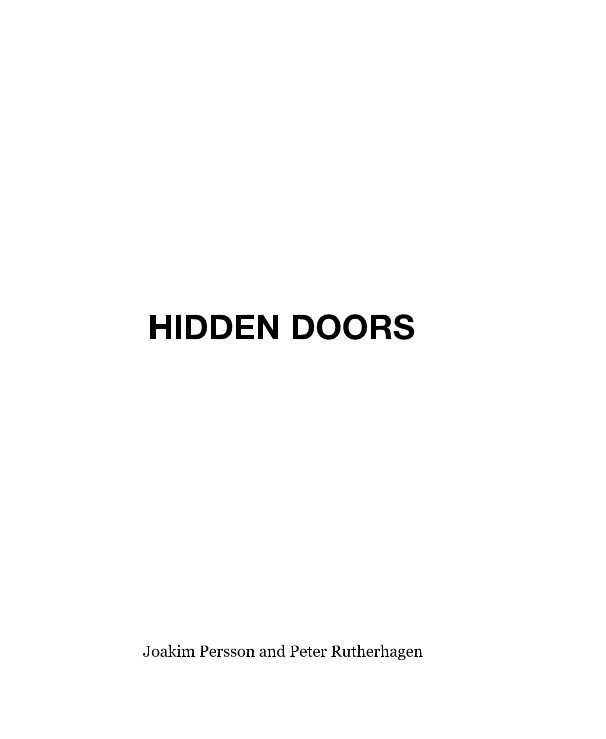 Ver HIDDEN DOORS por Joakim Persson and Peter Rutherhagen