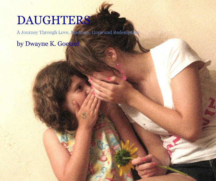 View DAUGHTERS by Dwayne K. Goetzel