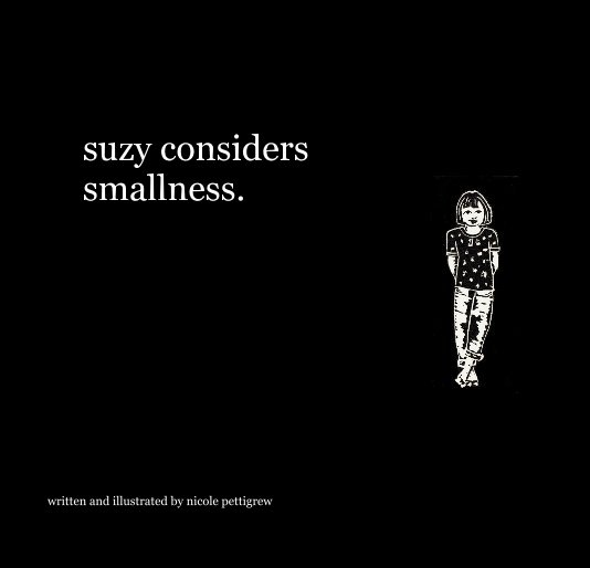 suzy considers smallness. nach nicole pettigrew anzeigen