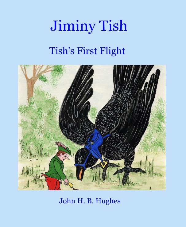 View Jiminy Tish by John H. B. Hughes