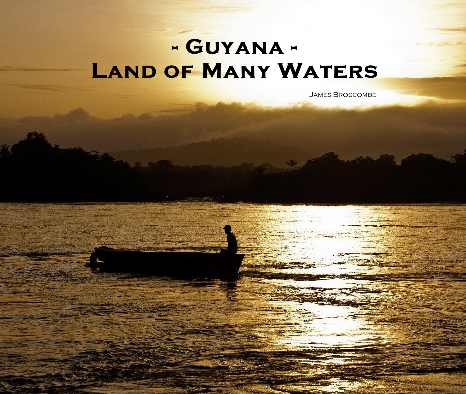 View - Guyana - Land of Many Waters 13"x11" with image captions by James Broscombe