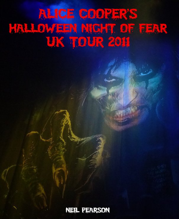 View Alice Cooper's Halloween Night of Fear by Neil Pearson