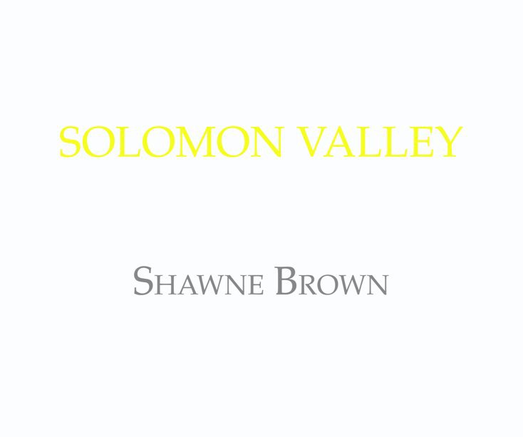 Ver Solomon Valley por Shawne Brown