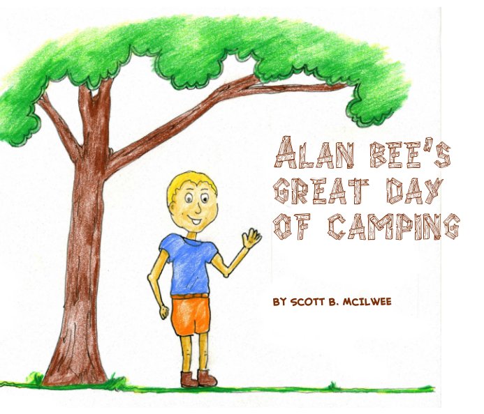 Visualizza Alan Bee's Great Day of Camping di Scott Mcilwee