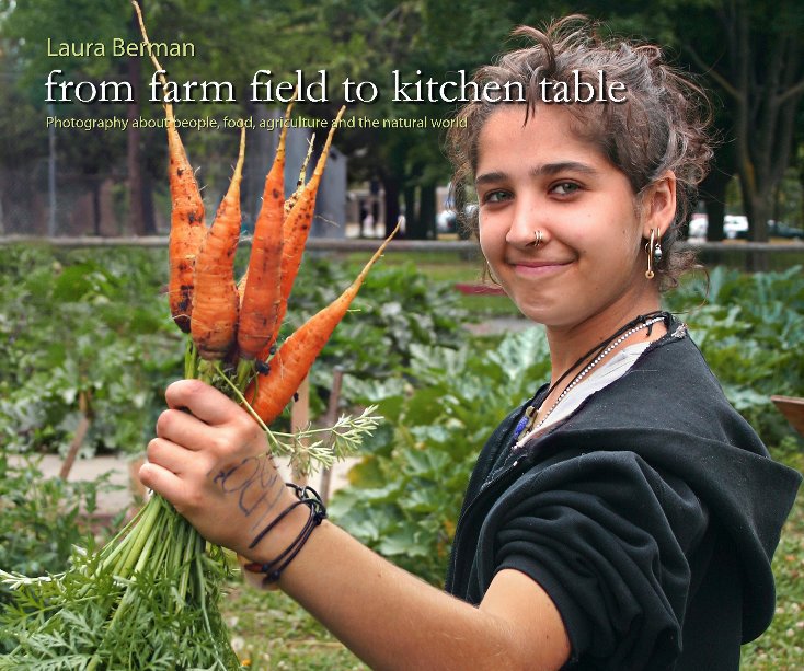Ver From Farm Field to Kitchen Table por Laura Berman
