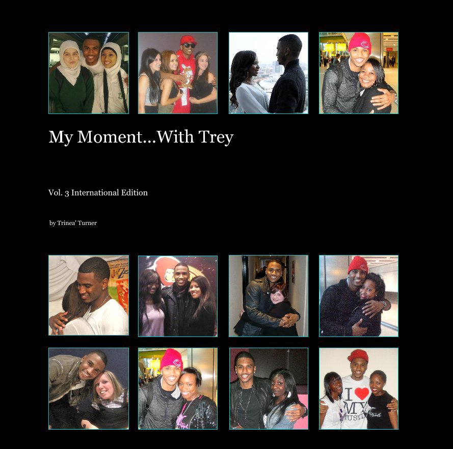 Ver My Moment...With Trey por Trinea' Turner