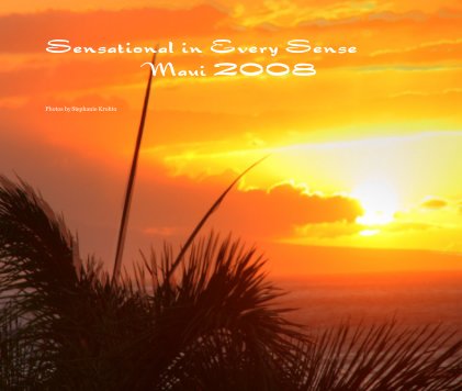 Sensational in Every Sense Maui 2008 book cover