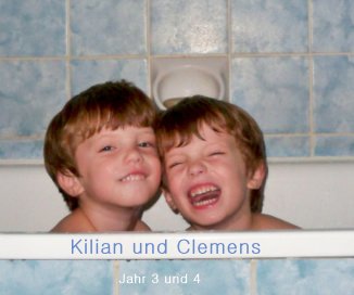 Kilian und Clemens Jahr 3 und 4 book cover