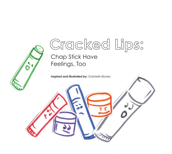 View Cracked Lips: by Gabrielle Blades