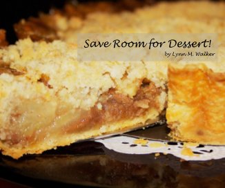 Save Room for Dessert! by Lynn M. Walker book cover