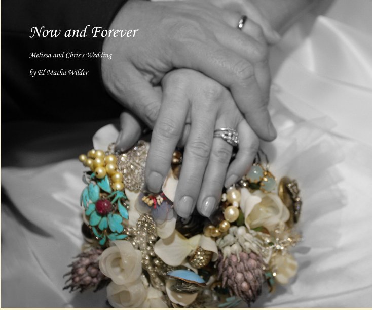 View Now and Forever by El Matha Wilder