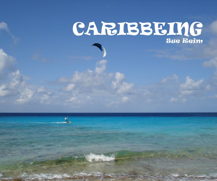 View CARIBBEING by Sue Reim