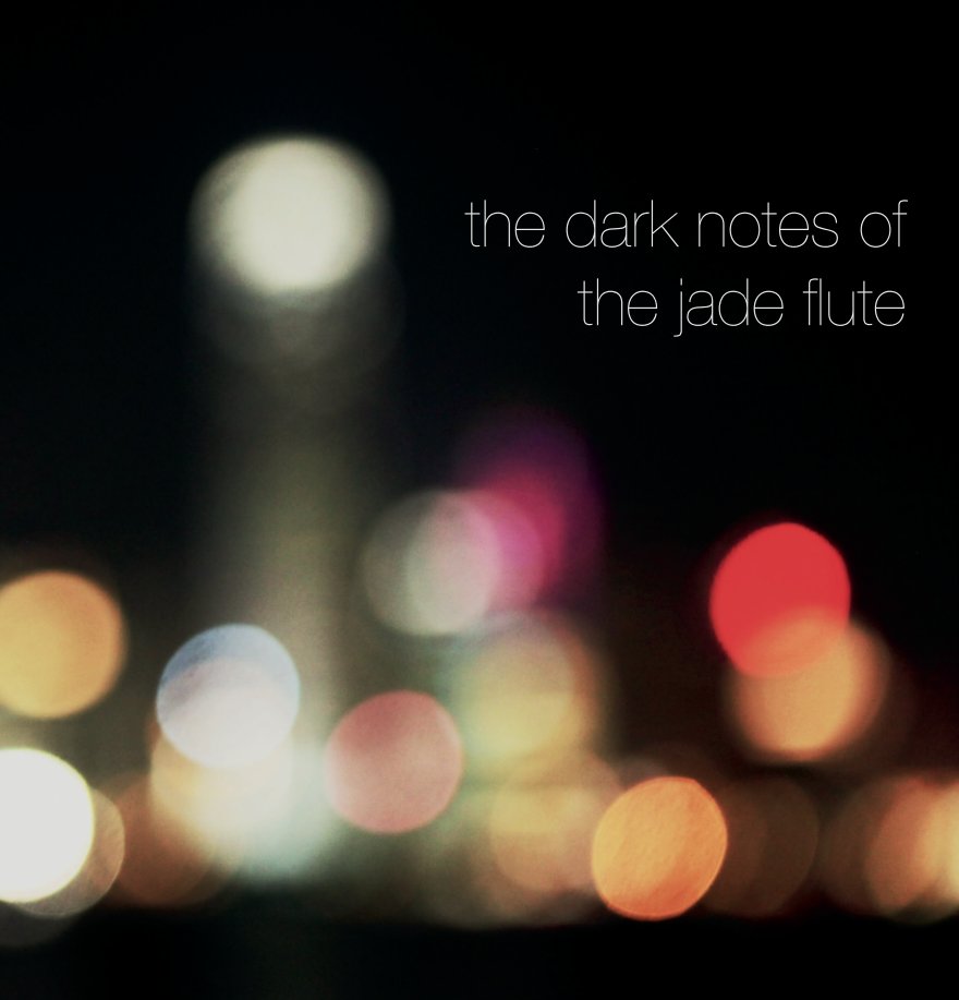 View The Dark Notes of the Jade Flute by Javier Loureiro Varela