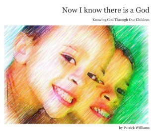 Now I know there is a God 10x8 book cover
