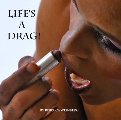Life's a Drag! book cover