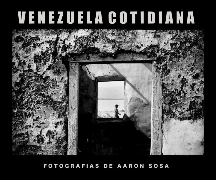 Visualizza Venezuela Cotidiana di Aaron Sosa