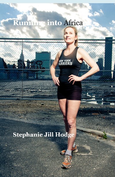 View Running into Africa by Stephanie Jill Hodge