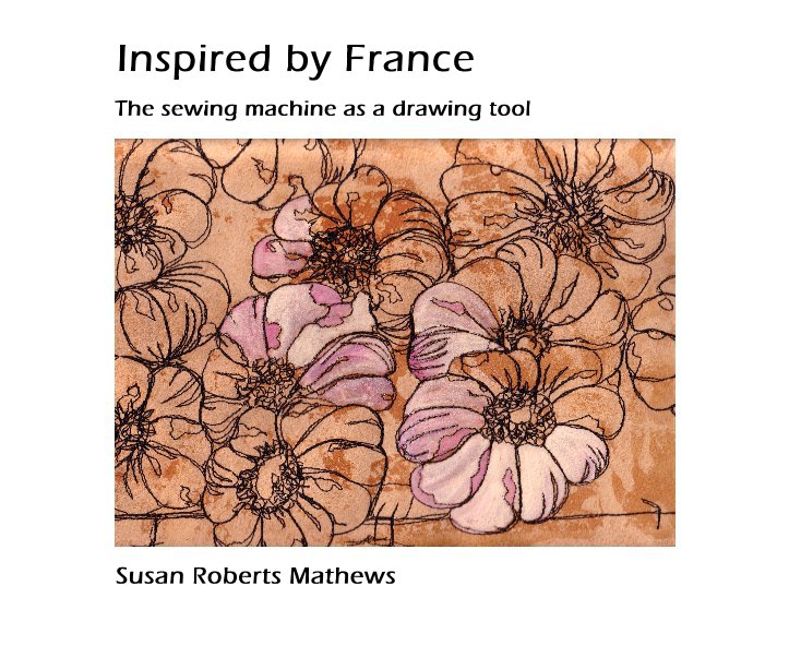 View Inspired by France by Susan Roberts Mathews