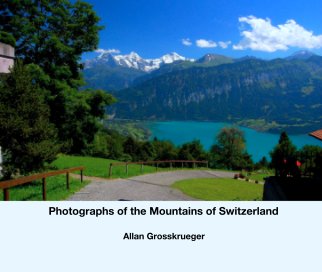 Photographs of the Mountains of Switzerland book cover