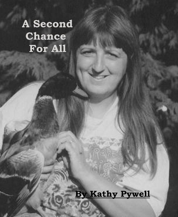 View A Second Chance For All by Kathy Pywell