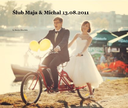 Ślub Maja & Michał 13.08.2011 book cover