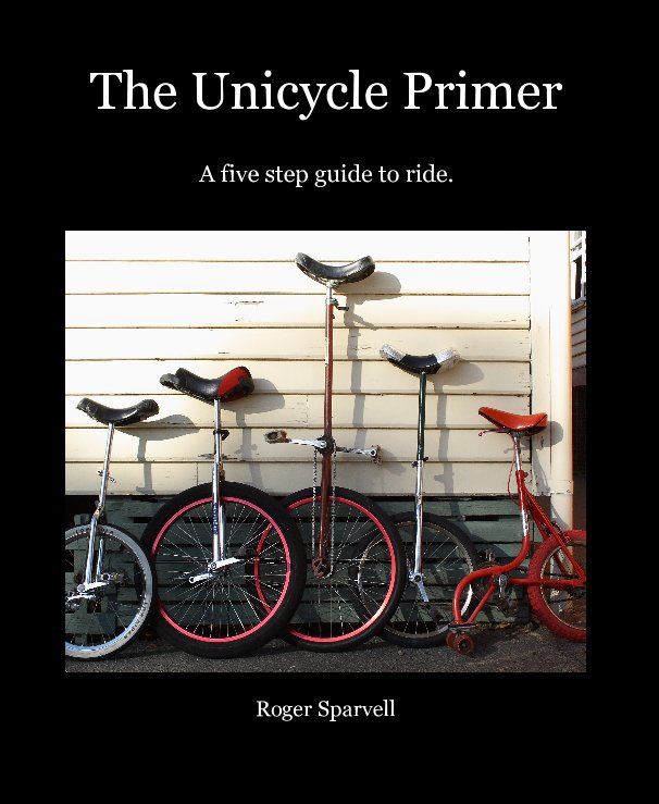 View The Unicycle Primer by Roger Sparvell