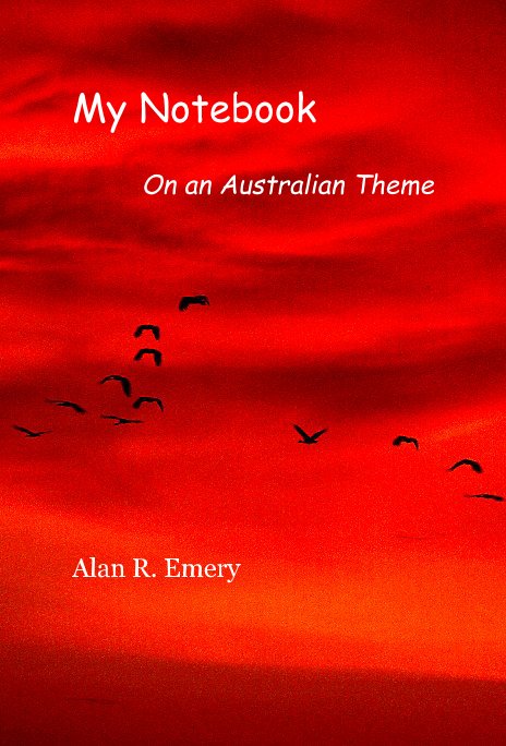 View My Notebook On an Australian Theme by Alan R. Emery