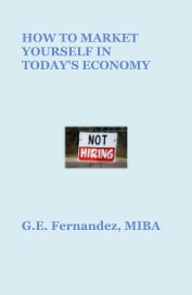 HOW TO MARKET YOURSELF IN TODAY'S ECONOMY book cover