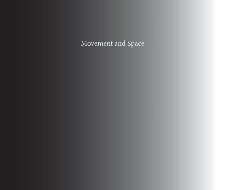 View Movement and Space by Roshni