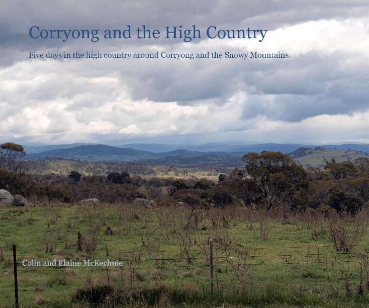View Corryong and the High Country by Colin and Elaine McKechnie