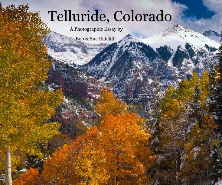 View Telluride, Colorado by Bob & Sue Ratcliff