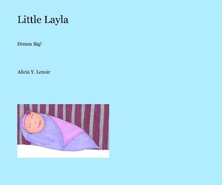 View Little Layla by Alicia Y. Lenoir