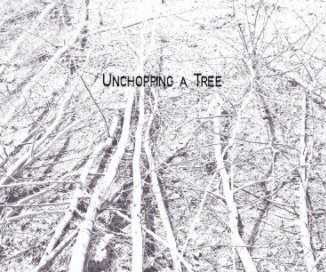 Unchopping a Tree book cover