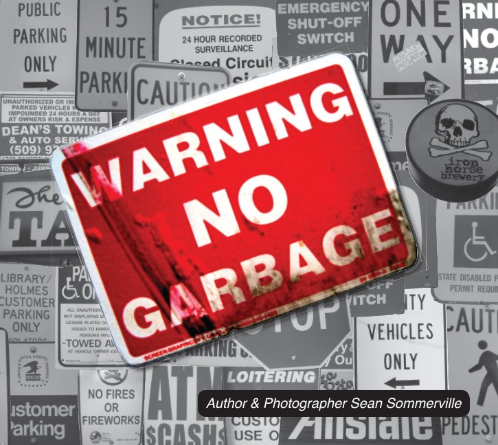 View Warning No Garbage by Sean Sommerville