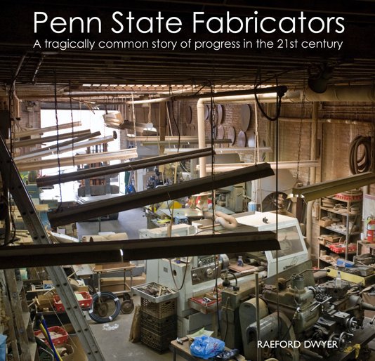 View Penn State Fabricators by Written and Photographed by Raeford Dwyer