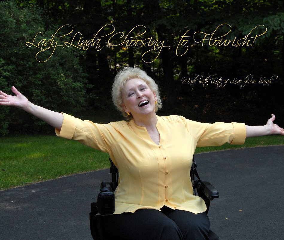 View Lady Linda, Choosing to Flourish! by Sarah Farrell