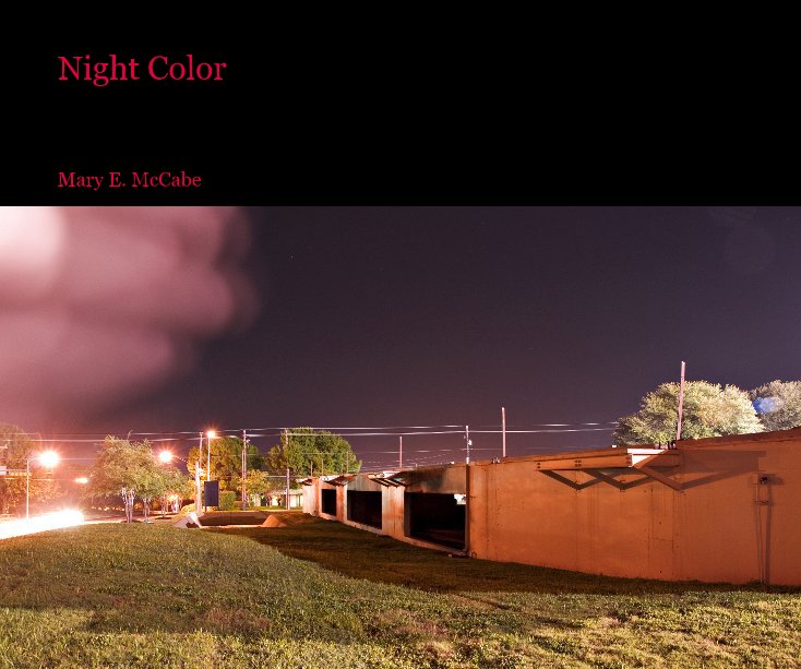 View Night Color by Mary E. McCabe