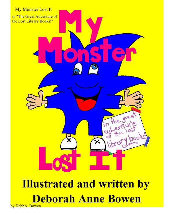 View My Monster Lost It by DebbA. Bowen
